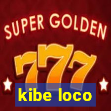 kibe loco